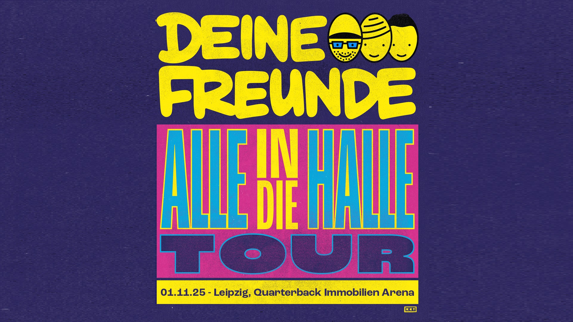 Eine bunte Grafik kündigt die Deine Freunde "Alle in die Halle Tour" am 01.11.2025 in der QUARTERBACK Immobilien ARENA in Leipzig an.